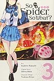 So I'm a Spider, So What? Vol. 3 (manga) (So I'm a Spider, So What? (manga))
