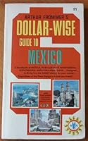 Arthur Frommer's Dollar-wise Guide to Mexico B000FGVD7S Book Cover