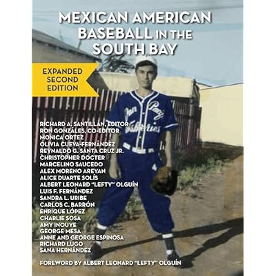 Mexican American Baseball in the South Bay: Expanded Second Edition
