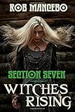 Witches Rising: Section Seven
