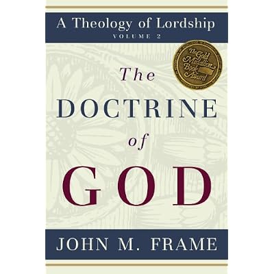 The Doctrine of God: A Theology of Lordship