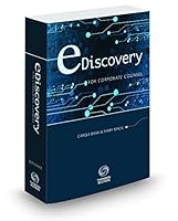 eDiscovery for Corporate Counsel, 2014-2015 ed. 0314640606 Book Cover