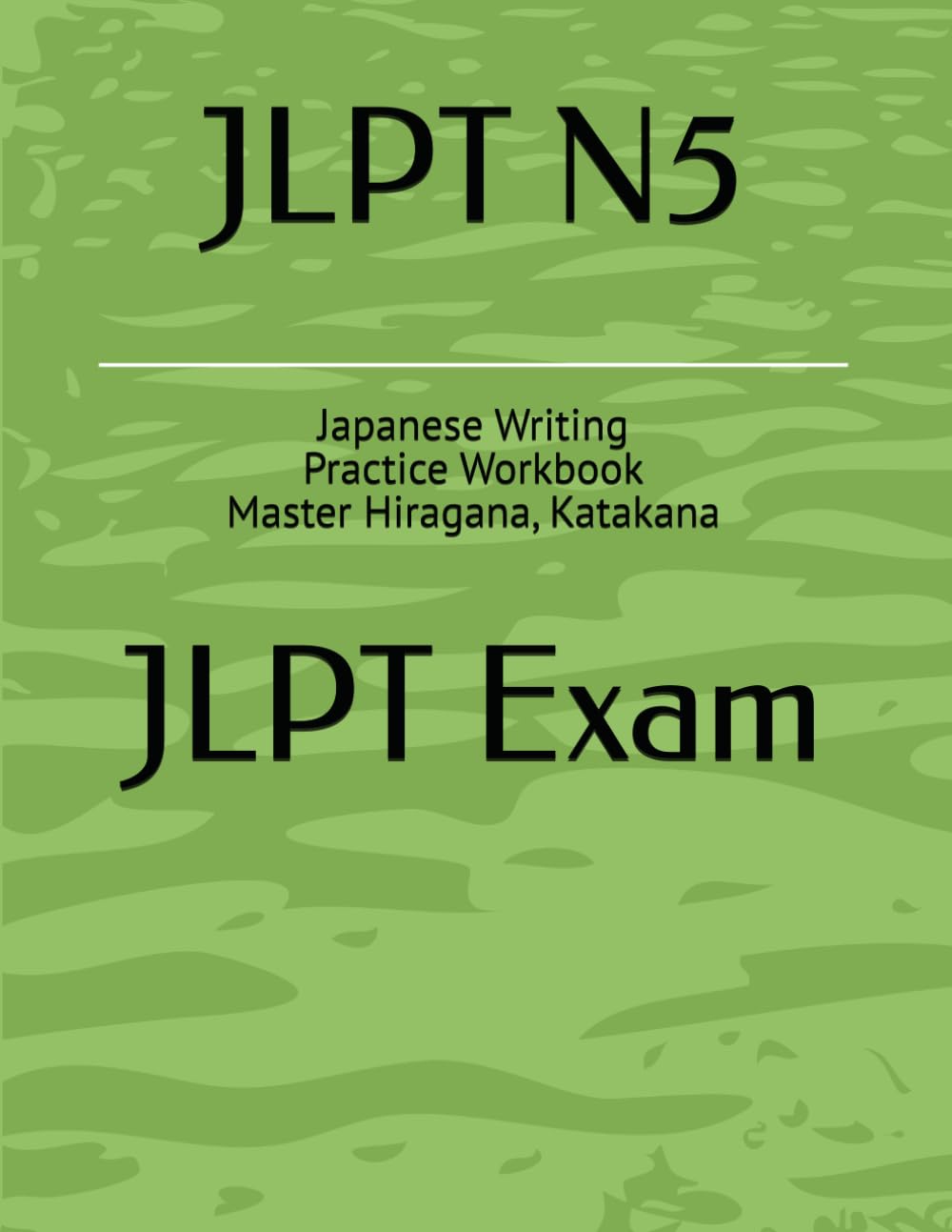 Learn Hiragana & Katakana in 7 Days: JLPT N5 Writing Practice Workbook with Stroke Order Guide