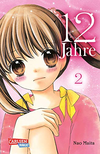 12 Jahre 2 (2): Süße Manga-Liebesgeschichte für Mädchen ab 10 Jahren 12 Jahre 2 (2): Süße Manga-Liebesgeschichte für Mädchen ab 10 Jahren