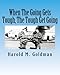 When The Going Gets Tough, The Tough Get Going