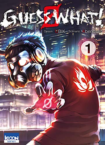 Guess What ! — Tome 1