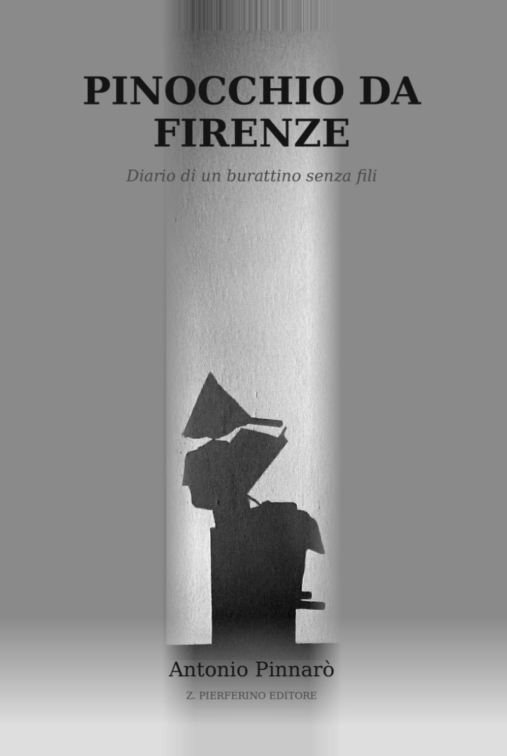 Pinocchio Da Firenze: Diario di un burattino senza fili