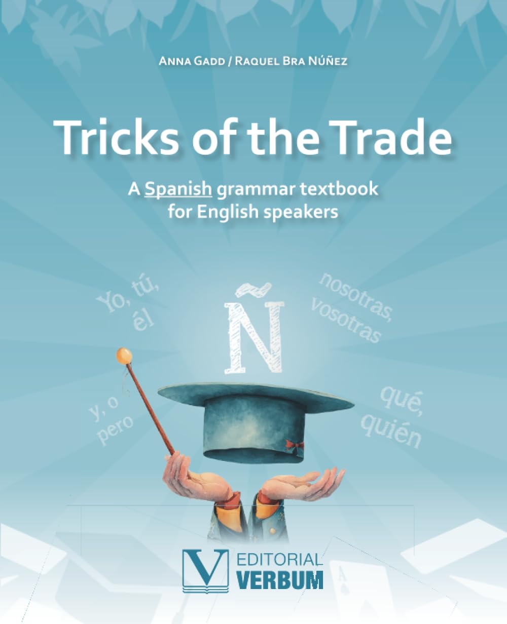 Tricks of the Trade: A Spanish grammar textbook for English speakers: 1 (Libros de Texto)