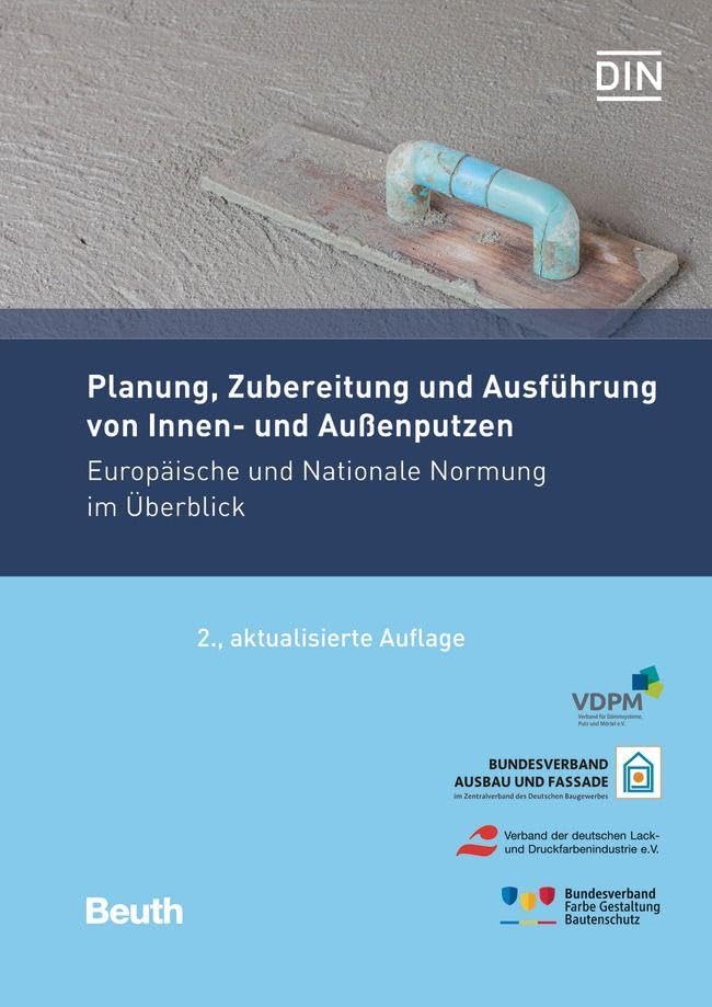 Normen-Handbuch: Planung, Zubereitung und Ausführung von Innen- und Außenputzen