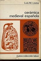 Cerámica medieval española 8433573071 Book Cover