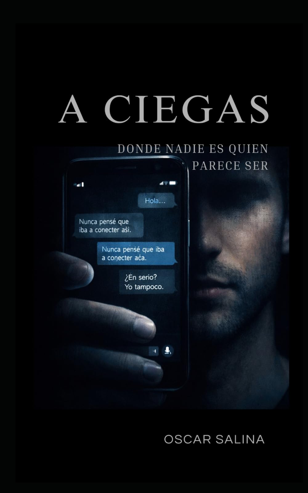A CIEGAS: DONDE NADIE ES QUIEN PARECE SER