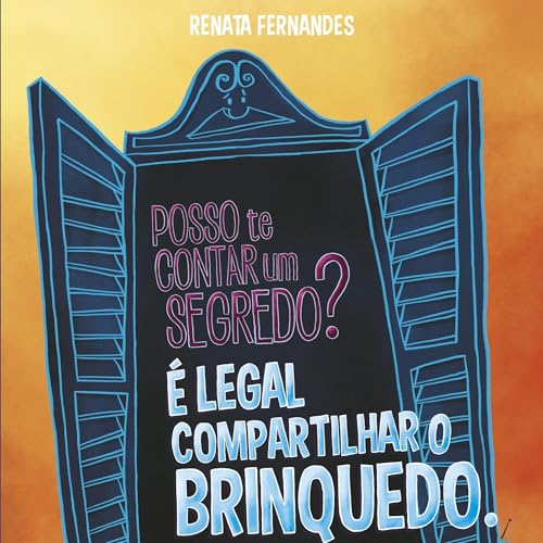 Posso te contar um segredo? &amp;Eacute; legal compartilhar o brinquedo - Renata Fernandes episode artwork