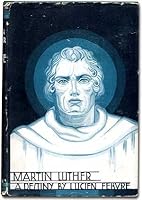 Martin Luther: A destiny, B00085K296 Book Cover