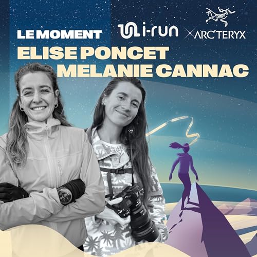 『#18 - Elise Poncet et M&eacute;lanie Cannac / Athl&egrave;te et photographe - La montagne dans la peau』のカバーアート