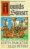 The Hounds of Sunset (The Brothers of Gwynedd, 3, Band 3) - Edith Pargeter 