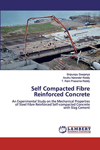 Self Compacted Fibre Reinforced Concrete: An Experimental Study on the Mechanical Properties of Steel Fibre Reinforced Self-compacted Concrete with Slag Cement