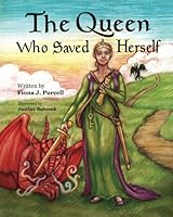The Queen Who Saved Herself: A story to help children understand addiction 0692816534 Book Cover