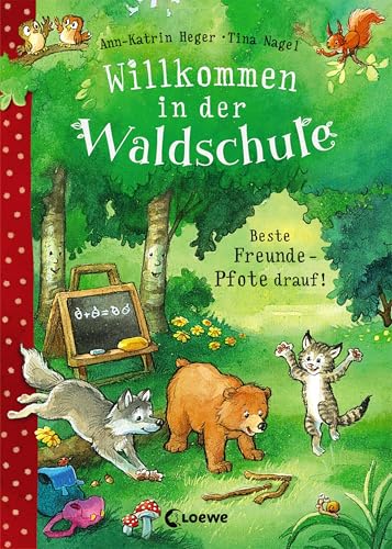Willkommen in der Waldschule (Band 1) - Beste Freunde - Pfote drauf!:...
