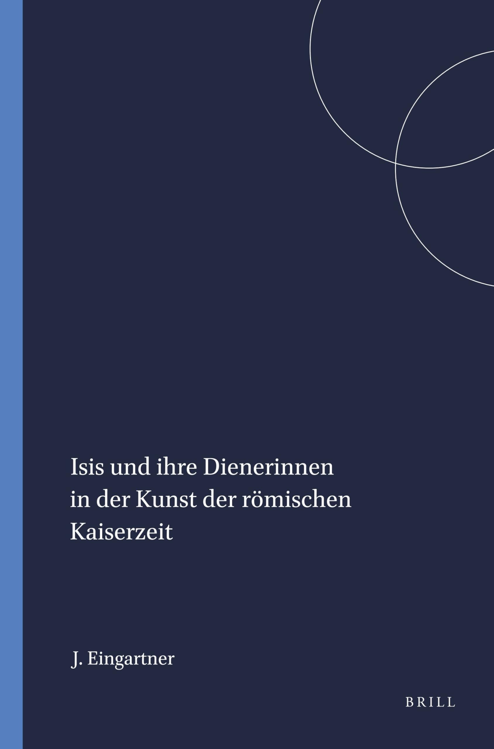 Isis Und Ihre Dienerinnen in Der Kunst Der Römischen Kaiserzeit: 115
