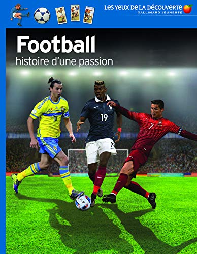Football: Histoire d'une passion Football: Histoire d'une passion