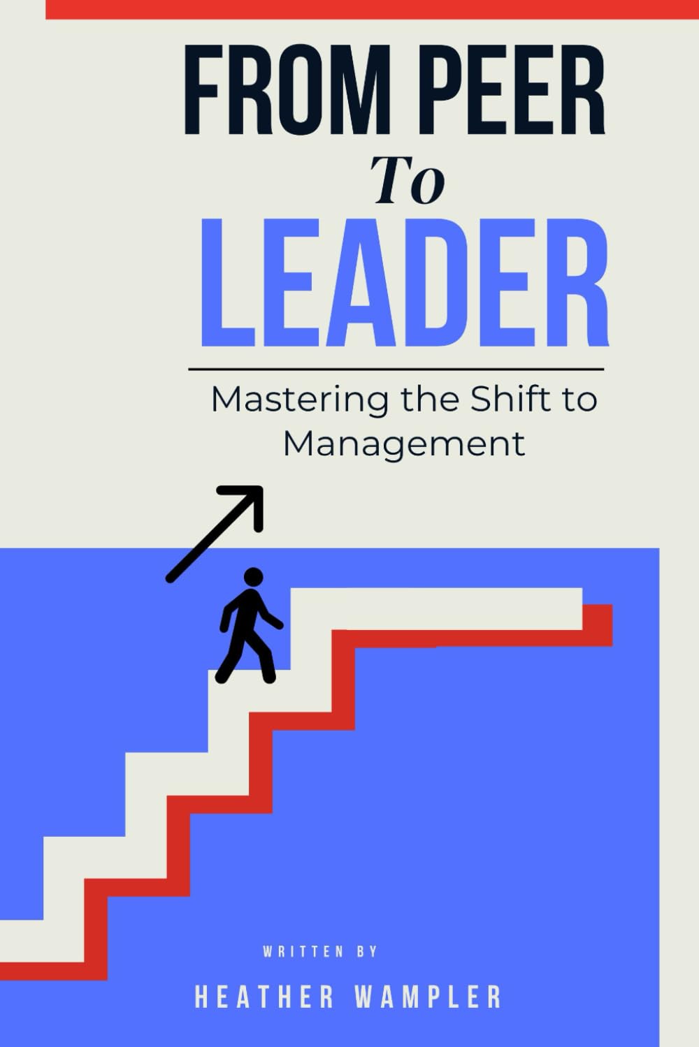 From Peer to Leader: Mastering the Shift to Management