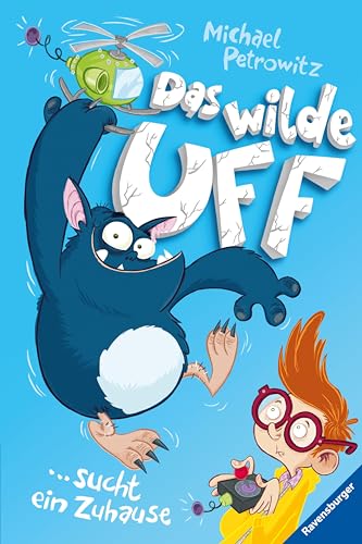 Das wilde Uff, Band 1: Das wilde Uff sucht ein