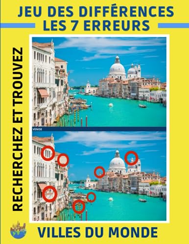 Jeu des Différences: Cherchez les erreurs sur les photos des Villes du Monde. Livre d'activités pour adultes, séniors. Grand format avec solutions. Idée cadeau anniversaire, Noël.