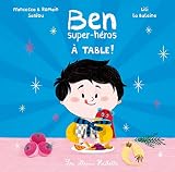 Ben, super-héros - À table !
