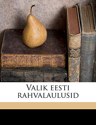 Valik eesti rahvalaulusid