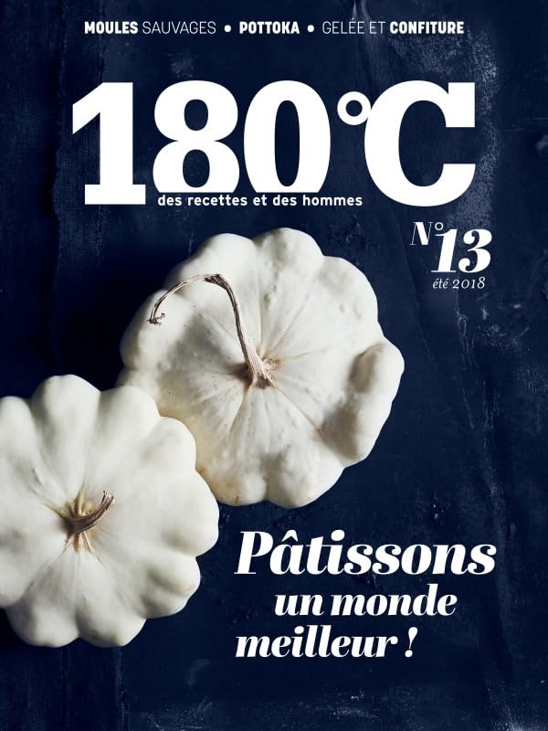 180 C des recettes et des hommes Vol 13 pour apprendre la cuisine de saison et locale