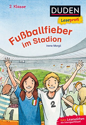 Duden Leseprofi – Fußballfieber im Stadion, 2. Klasse: Kinderbuch für Erstleser ab 7 Jahren (Les Duden Leseprofi – Fußballfieber im Stadion, 2. Klasse: Kinderbuch für Erstleser ab 7 Jahren (Les