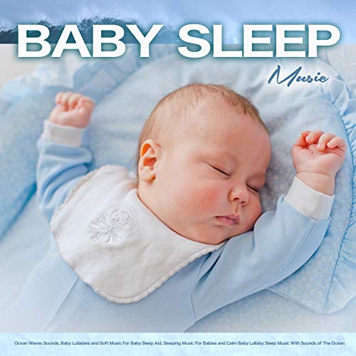 Baby Sleep Music Ocean Waves Sounds, Baby Lullabies and