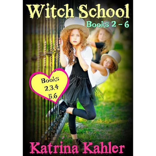 WITCH SCHOOL - Books 2-6 -- Katrina Kahler episode artwork
