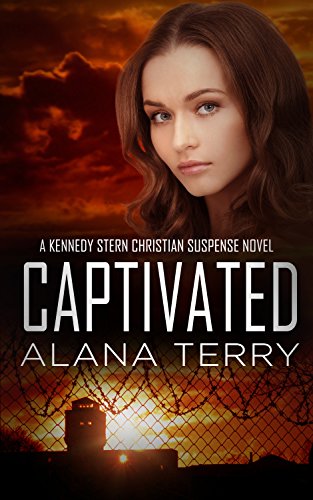 Captivated (A Kennedy Stern Christian Suspense Novel Book 9)