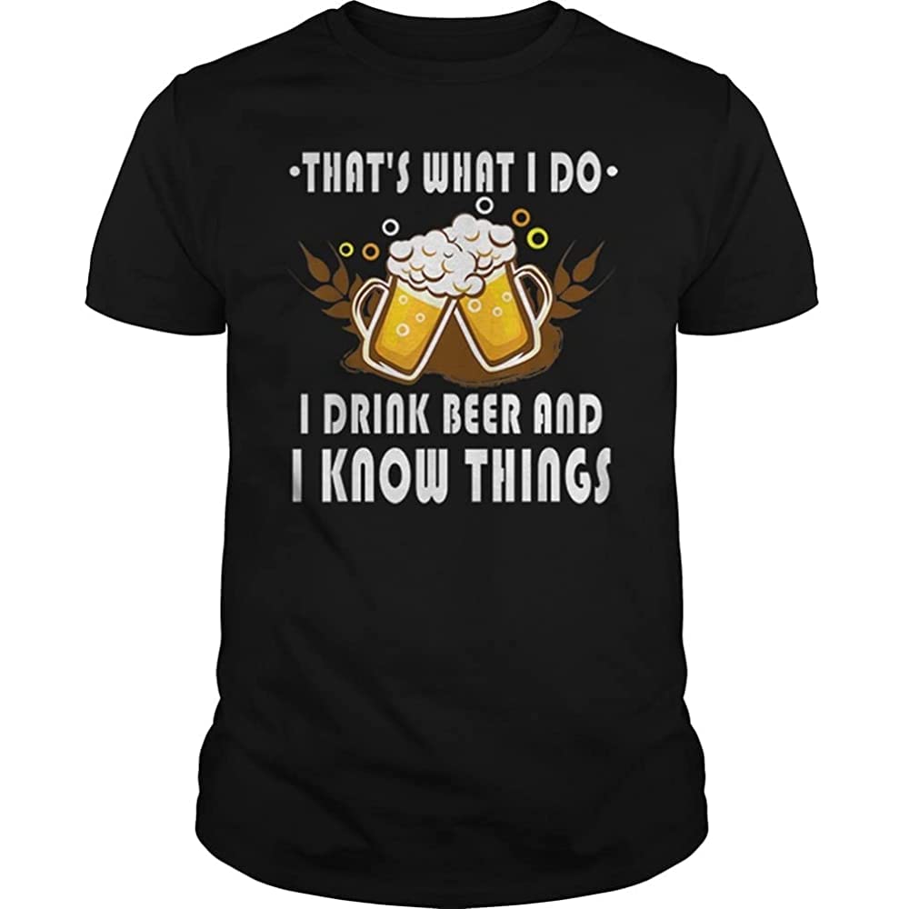 douba That's What I Do I Drink Beer and I Know Things T Shirt Black XXL