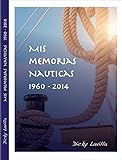 cruceros mediterraneo 2019 desde valencia  MIS MEMORIAS NAUTICAS 1960 - 2014 (Dicky nº 1)