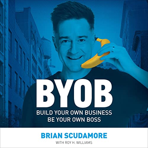 BYOB by Brian Scudamore, Roy H. Williams episode artwork