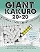 Giant Kakuro Volume 2: 100 20x20 puzzles & solutions - now even harder!