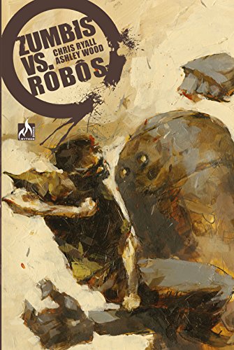 Zumbis Versus Robôs por [Chris Ryall, Ashley Wood]