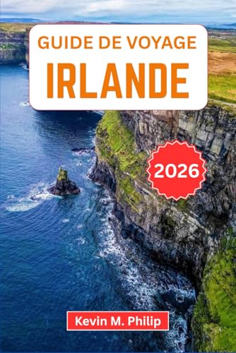 Guide de voyage Irlande 2026: Découvrez Dublin, les falaises de Moher, les châteaux historiques, la Wild Atlantic Way et des expériences celtiques...