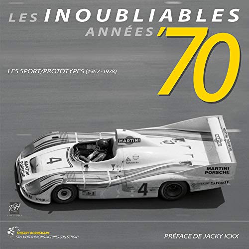 Les Inoubliables Années '70 - Les Sport/Prototypes