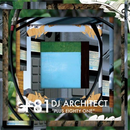 DJ Architect +81 -Plus Eighty One-
