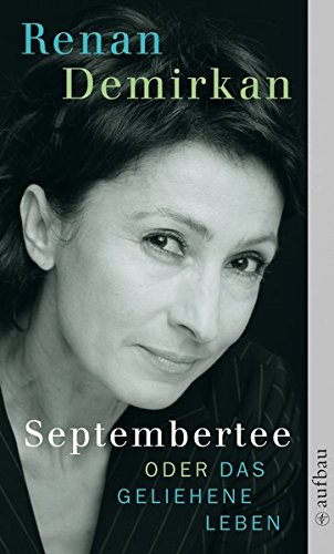 Septembertee oder Das geliehene Leben Septembertee oder Das geliehene Leben