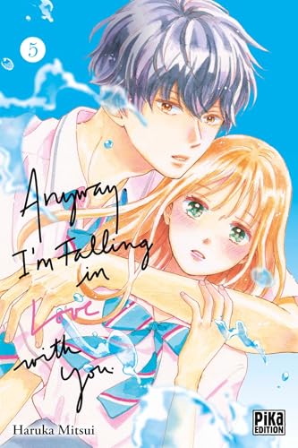 Anyway, I'm falling in love with you — Tome 5