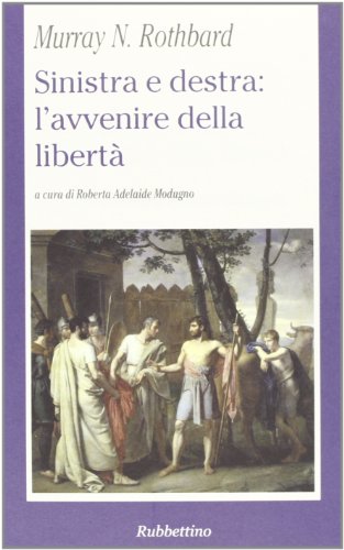 Sinistra e destra: l'avvenire della libertà