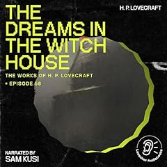 Couverture de The Dreams in the Witch House