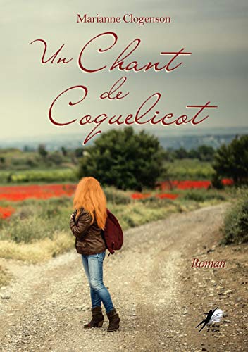 Un Chant de Coquelicot: Roman (L2L.LITTERATURE) PDF