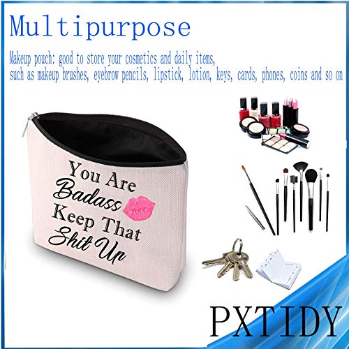 PXTIDY Funny Saying Quote Makeup Bag You Are Badass Keep That Shitup Cosmetic Bag Makeup Pouch Travel Bags Funny Gift (beige)4