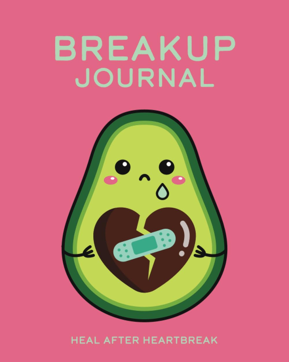 Breakup Journal | Heal After Heartbreak | Avocado Love: 90 Day Break Up Diary | Broken Heart, Break-Up, Divorce, Self-Care