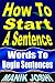 How to Start a Sentence: Words to Begin Sentences (English Daily Use Book 1)
